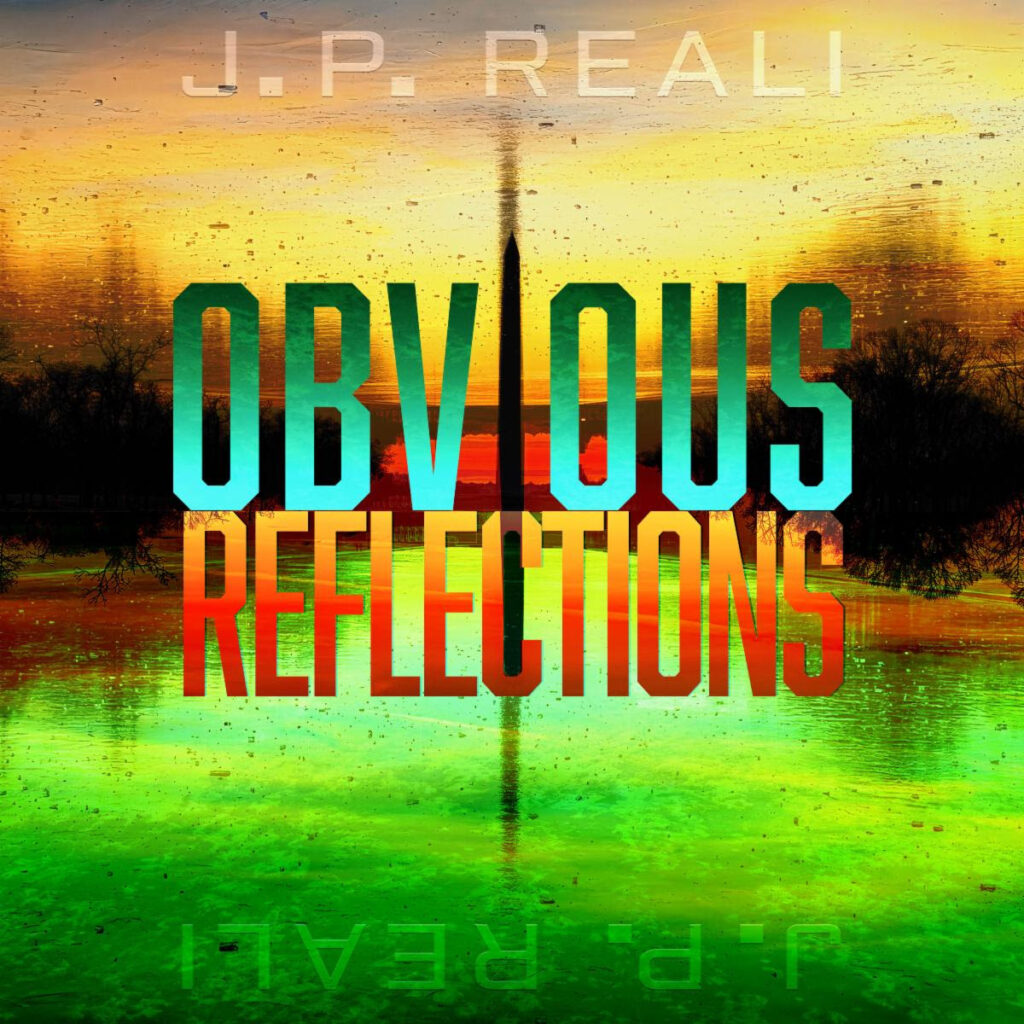 J.P. Reali Releases New Single ‘Obvious Reflections’