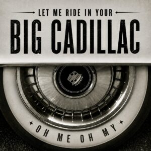 Oh Me Oh My Reimagine Blaze Foley’s ‘Big Cadillac’