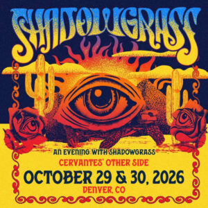 Cervantes’ October Shows: The Motet, Shadowgrass & Phish Tribute