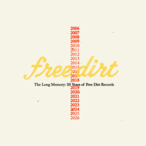 Free Dirt Records Announces 20th Anniversary Compilation The Long Memory