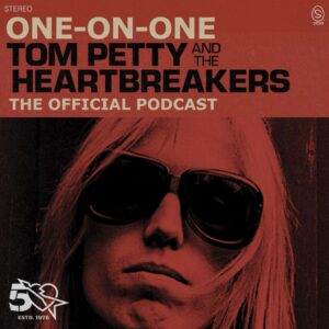 The Tom Petty Estate launches One On One: The Official Tom Petty Podcast